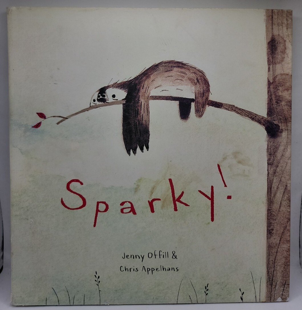 Sparky! by Jenny Offill & Chris Appelhans (2014, Hardcover).