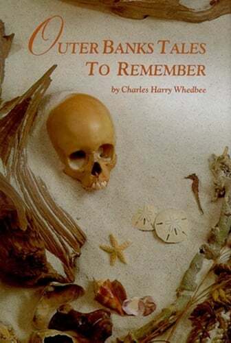 Outer Banks Tales to Remember by Charles Harry Whedbee: Used