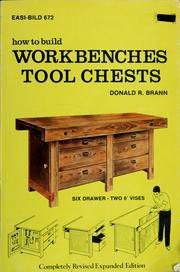 HOW TO BUILD WORKBENCHES TOOL CHESTS By Donald R. Brann *Excellent Condition*