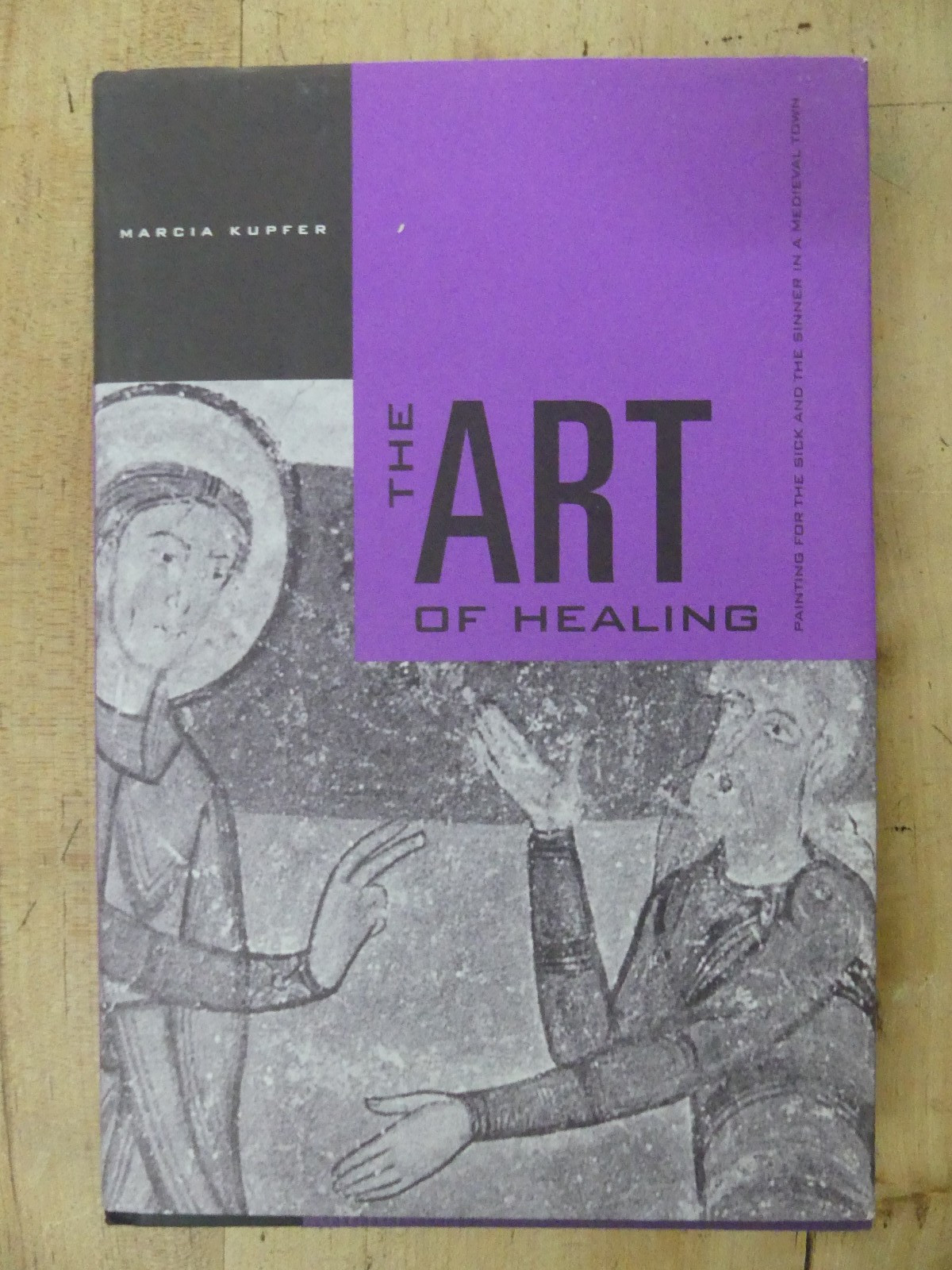 The Art of Healing, Marcia Kupfer, 2003, 1st Ed. Like New