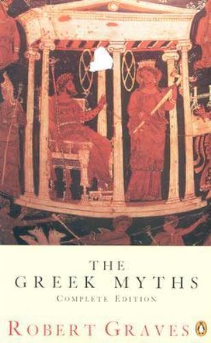 The Greek Myths: Combined Edition by Graves, Robert