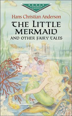 The Little Mermaid and Other Fairy Tales by Andersen, Hans Christian