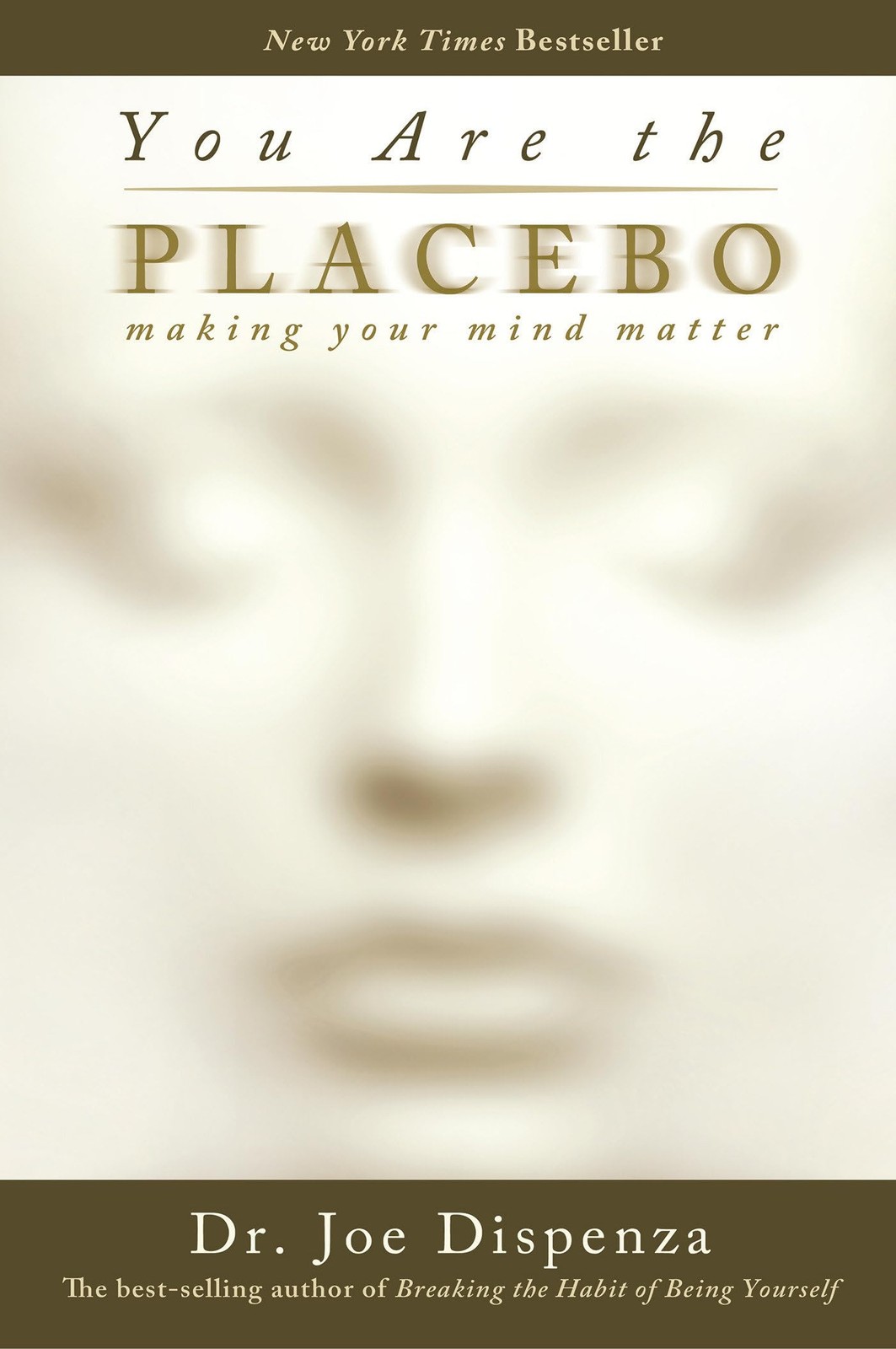 You Are the Placebo: Making Your Mind Matter – paperback Dispenza, Dr Joe