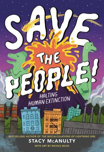 Save the People!: Halting Human Extinctio- hardcover, Stacy McAnulty, 0759553947