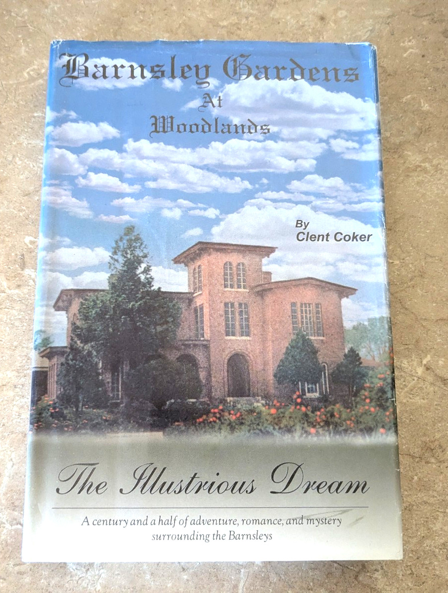Barnsley Gardens at Woodlands: The Illustrious Dream by Clint Coker SIGNED