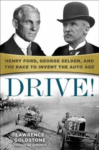 Drive!: Henry Ford, George – Hardcover, by Goldstone Lawrence – Very Good u