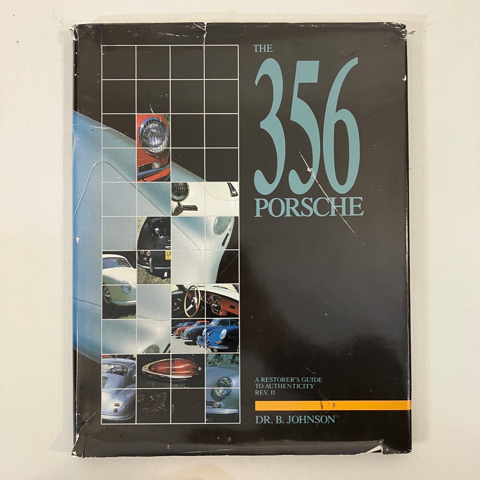 The 356 Porsche Restorers Guide to Authenticity by Johnson 1st Print 1990 HCDJ