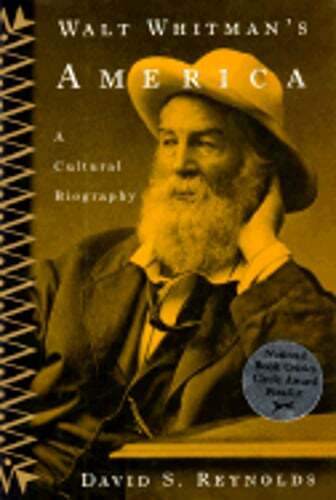Walt Whitman’s America: A Cultural Biography by David S Reynolds: Used