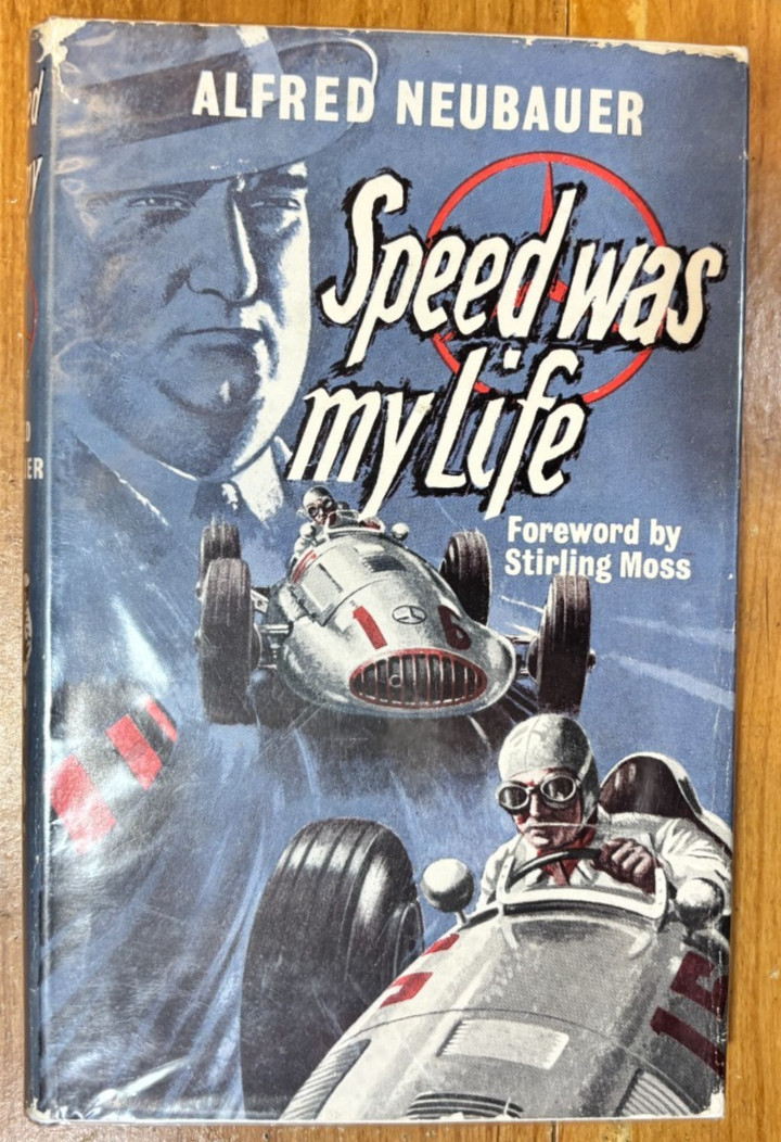 Alfred Neubauer – Speed Was My Life – Racing Biography