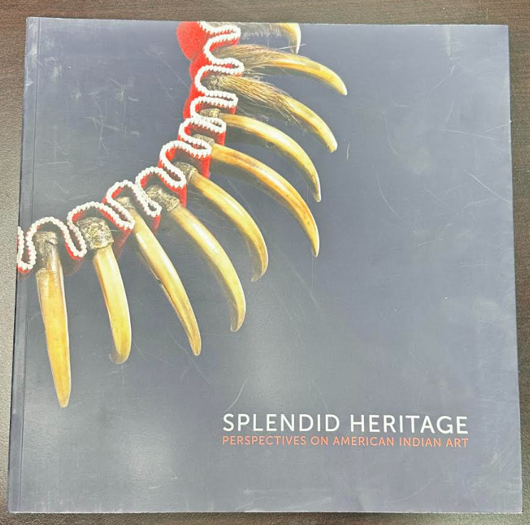 Splendid Heritage Perspectives on American Indian Arts by Marva Warnock