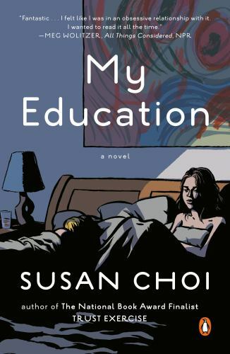 My Education: A Novel by Choi, Susan