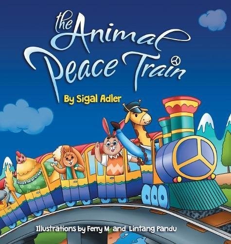 THE ANIMAL PEACE TRAIN By Sigal Adler – Hardcover **BRAND NEW**