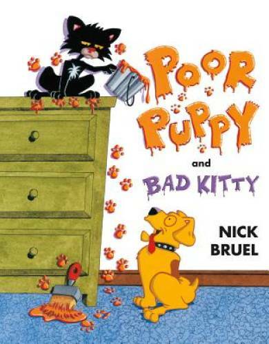 Poor Puppy and Bad Kitty – Hardcover By Bruel, Nick – GOOD