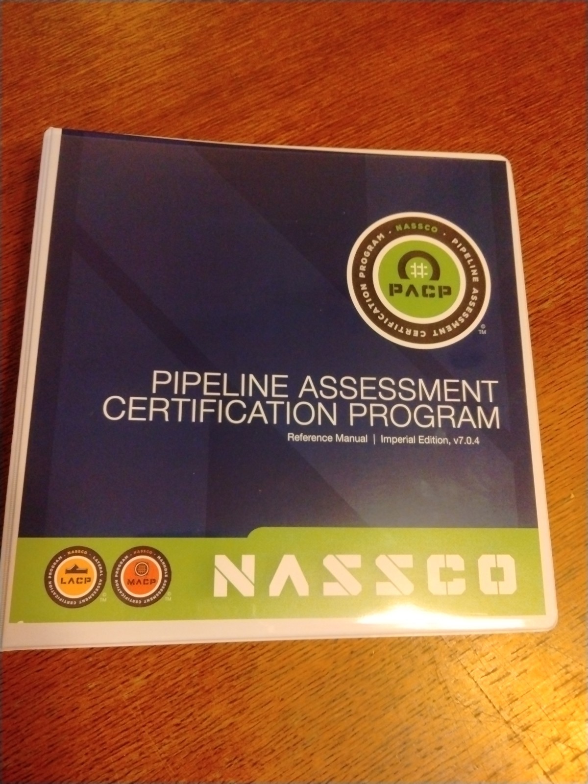 Pipeline Assessment Certification Program Reference Manual Imperial Edition 7.04