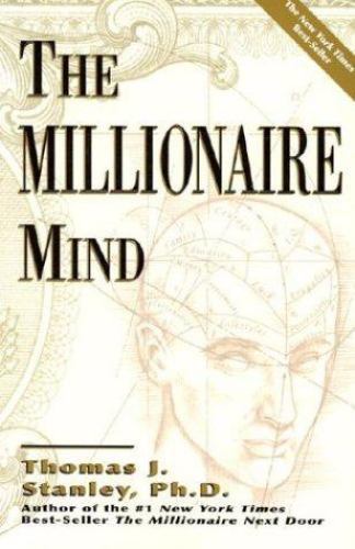 The Millionaire Mind by Stanley, Thomas J.