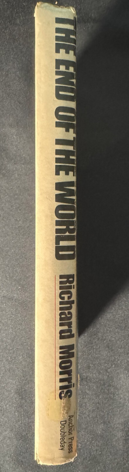 The End of the World 1980 HC/DJ 1st Edition Richard Morris Anchor Press Edition