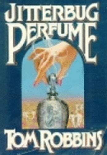 Jitterbug Perfume by Tom Robbins: Used