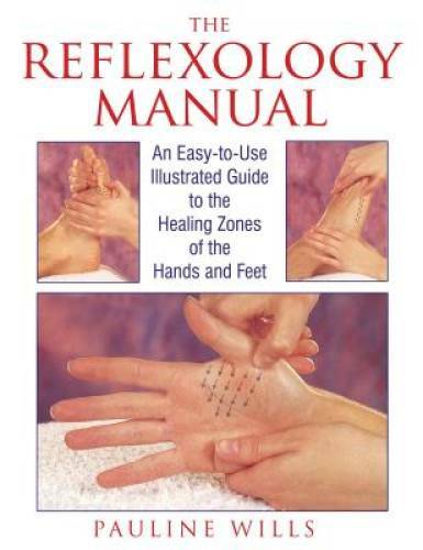 The Reflexology Manual: An Easy-to-Use Illustrated Guide to the Healing Z – GOOD