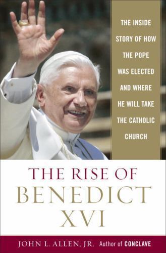 The Rise of Benedict XVI: The Inside – 9780385513203, John L Allen Jr, hardcover