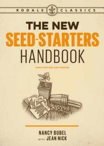 The New Seed Starters Handbook (Rodale Classics) – Paperback – GOOD