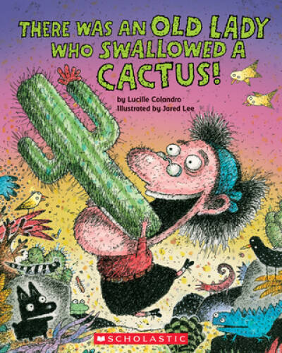 There Was an Old Lady Who Swallowed a Cactus! (There Was an Old Lady – VERY GOOD