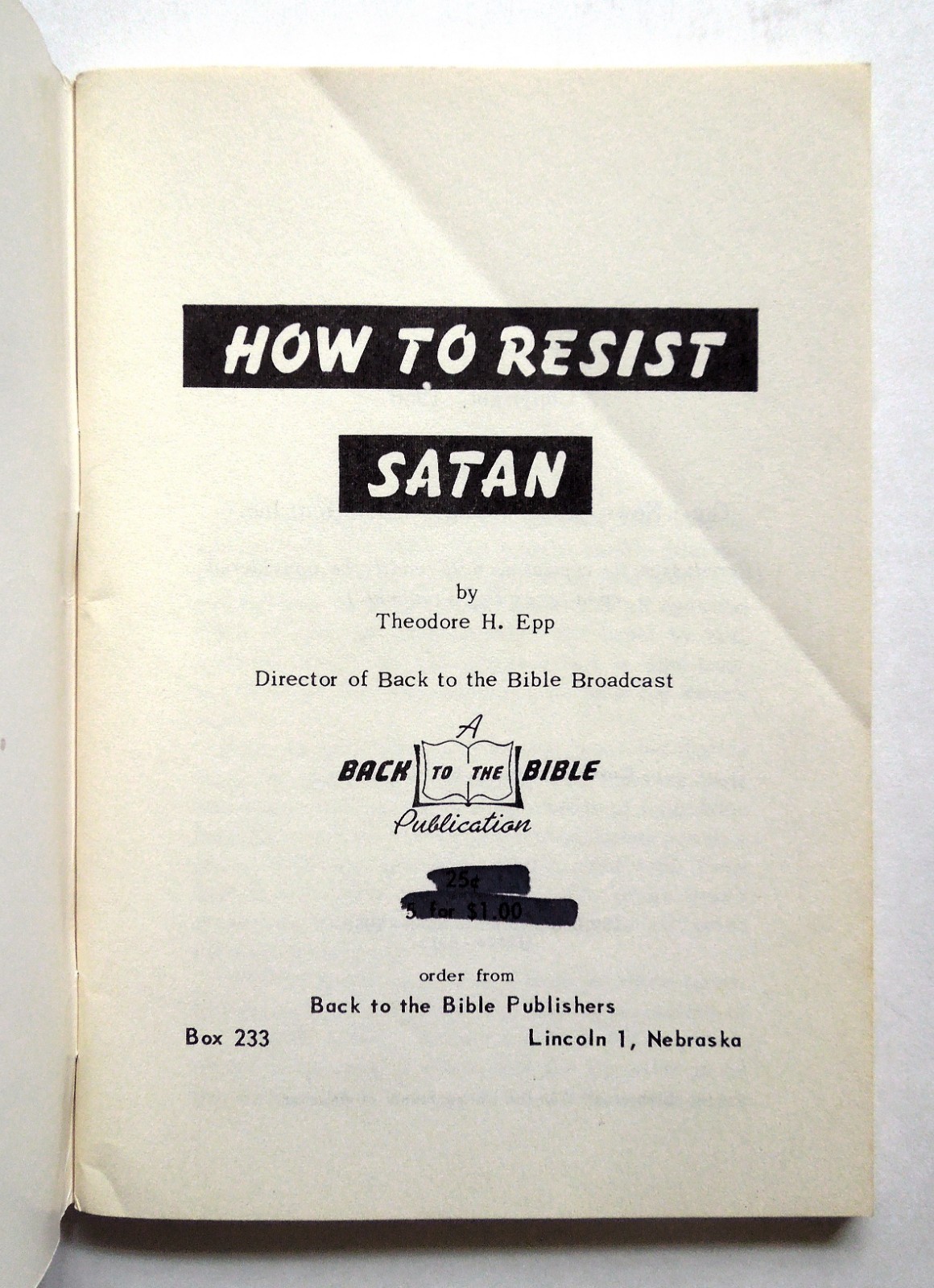 How to Resist Satan – Theodore H. Epp, 1958 sc, Back to the Bible Publishers