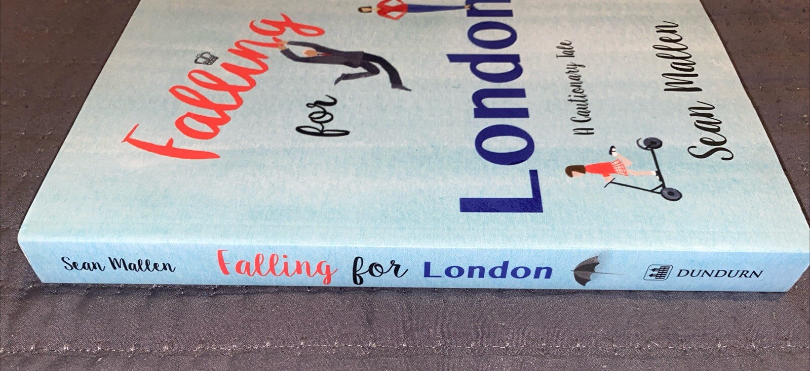 Falling for London: A Cautionary Tale by Sean Mallen (2018, PB) **SIGNED* NEW