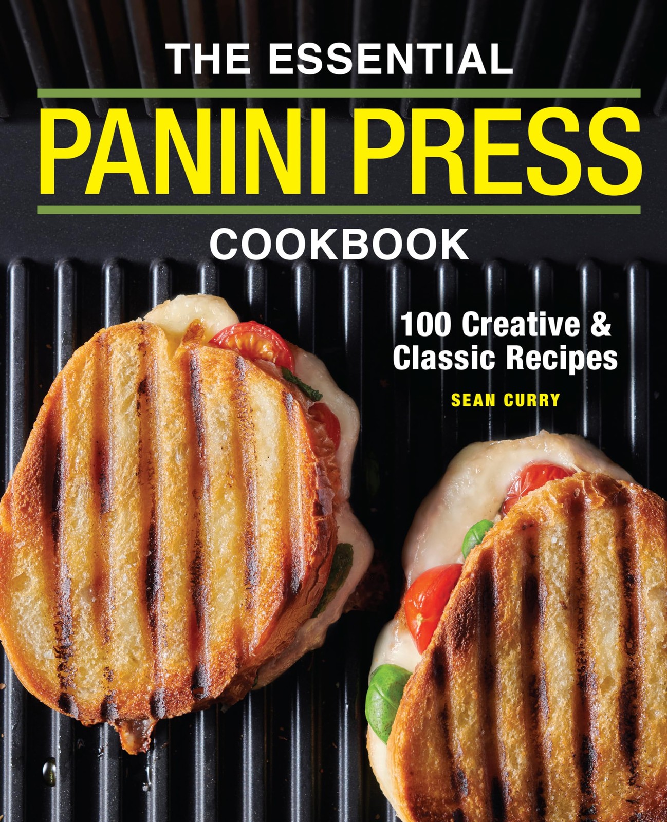 The Essential Panini Press Cookbook: 100 Creative and Classic Recipes – pape…