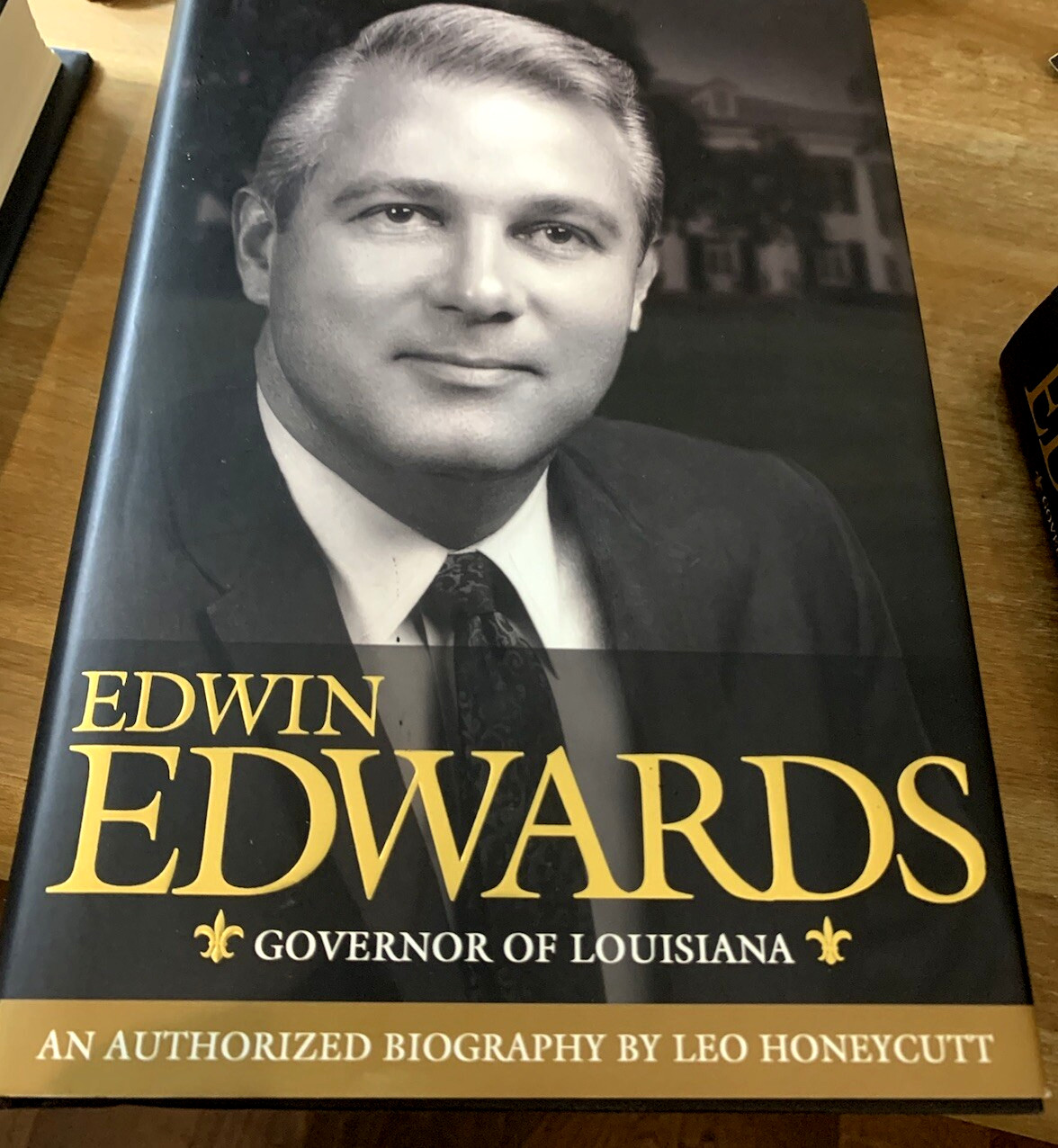 Edwin Edwards, Gov.of Louisiana Signed by Honeycutt & Anna Edwards dtr 1st Ed.