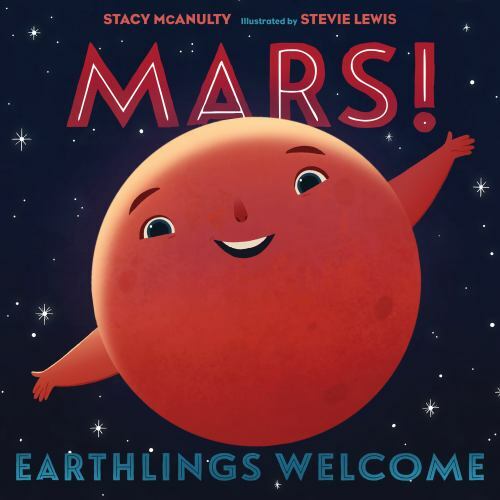 Mars! Earthlings Welcome (Our Universe, 5), McAnulty, Stacy, Good Book