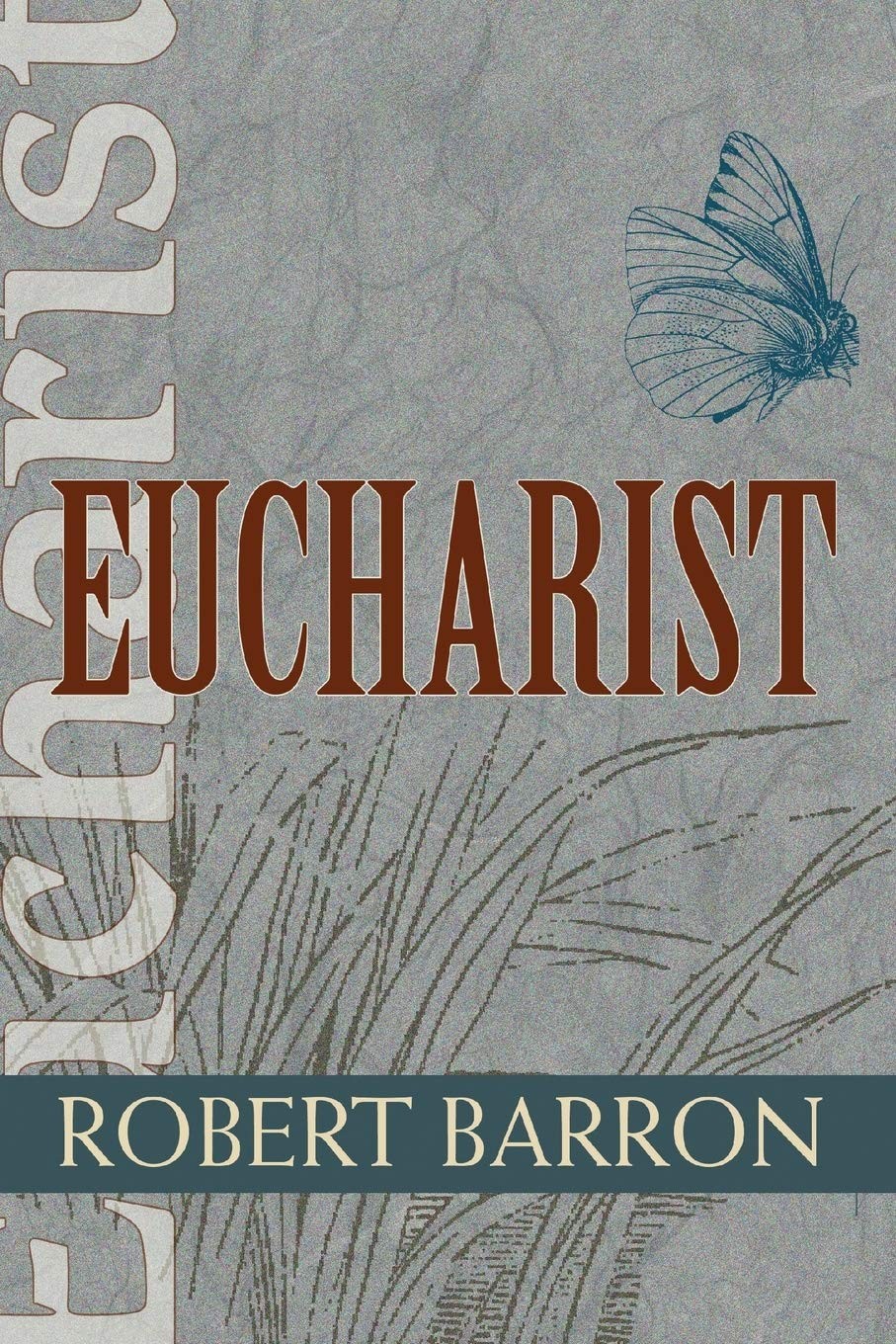 Eucharist (Christian Spirituality for Adults) – paperback Barron, Robert