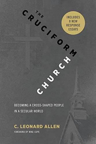 The Cruciform Church: Becoming a Cr…, Allen, C. Leona