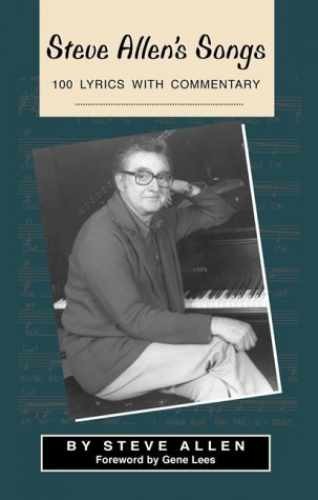 Steve Allen’s Songs: 100 Lyrics With – Hardcover, by Allen Steve – Very Good