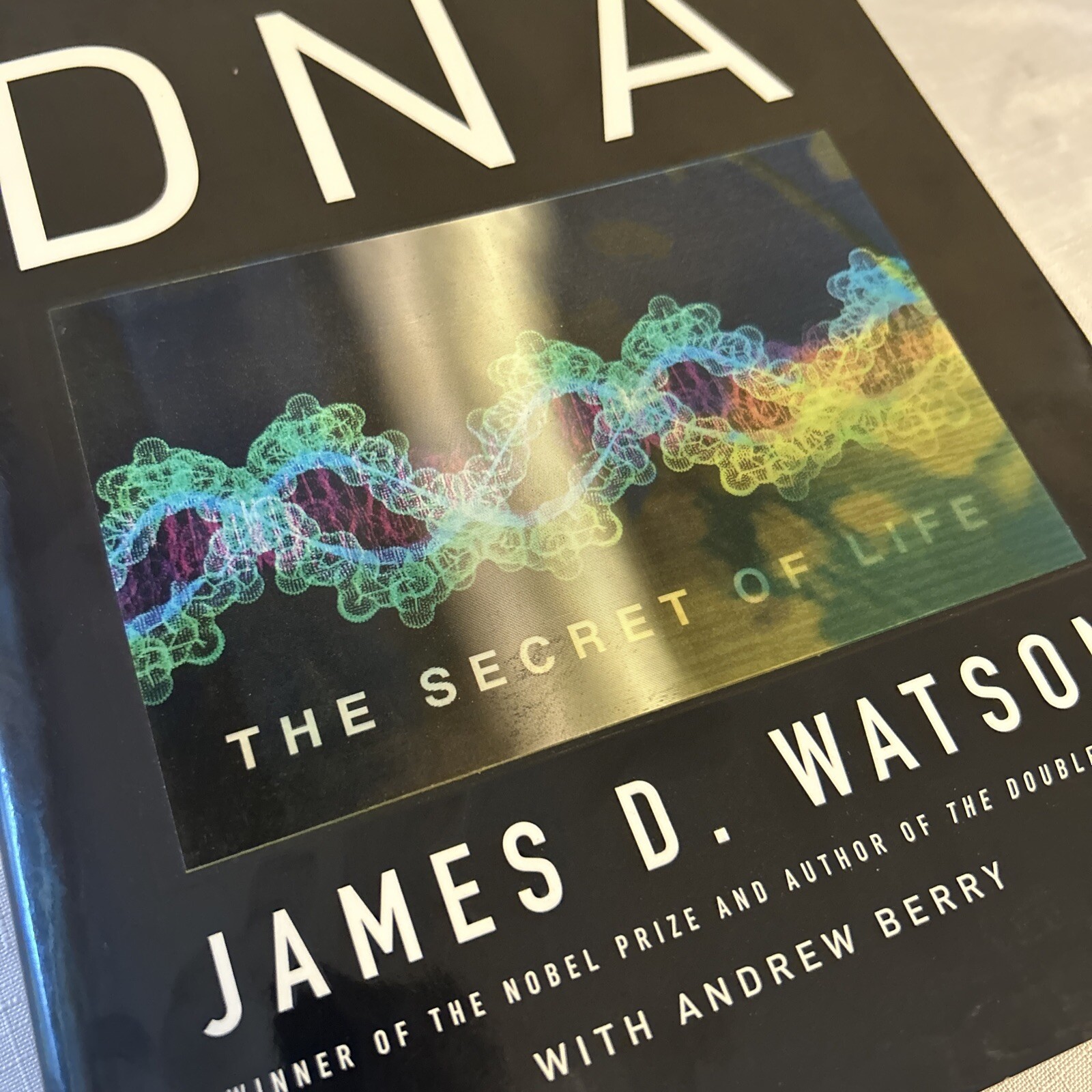 DNA by James D. Watson Knopf 2003 First Edition with Holographic Cover