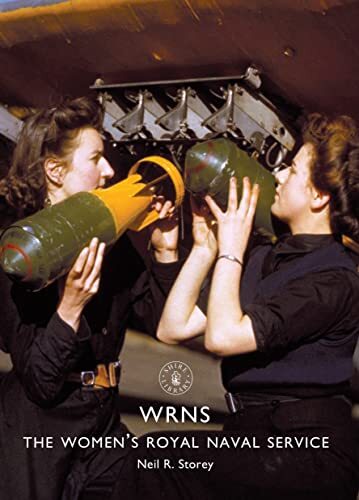 WRNS: The Women’s Royal Naval Service (Shire Library) By Neil R.
