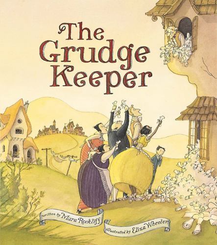 The Grudge Keeper – hardcover, Mara Rockliff, 1561457299