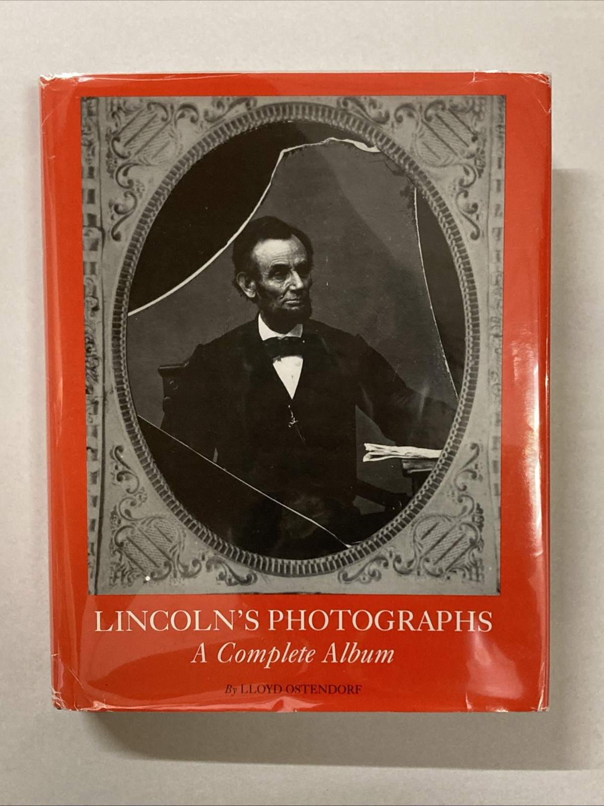 LINCOLN’S PHOTOGRAPHS A Complete Album Lloyd Ostendorf 1998 HCDJ
