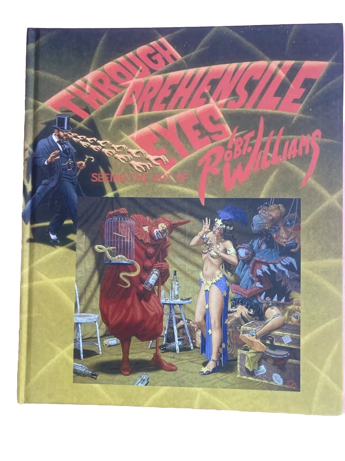SIGNED: Through Prehensile Eyes by Robert Williams (2005, HC DJ 1st Ed.) @29