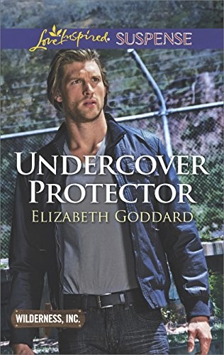 UNDERCOVER PROTECTOR (WILDERNESS, INC.) By Elizabeth Goddard **Mint Condition**
