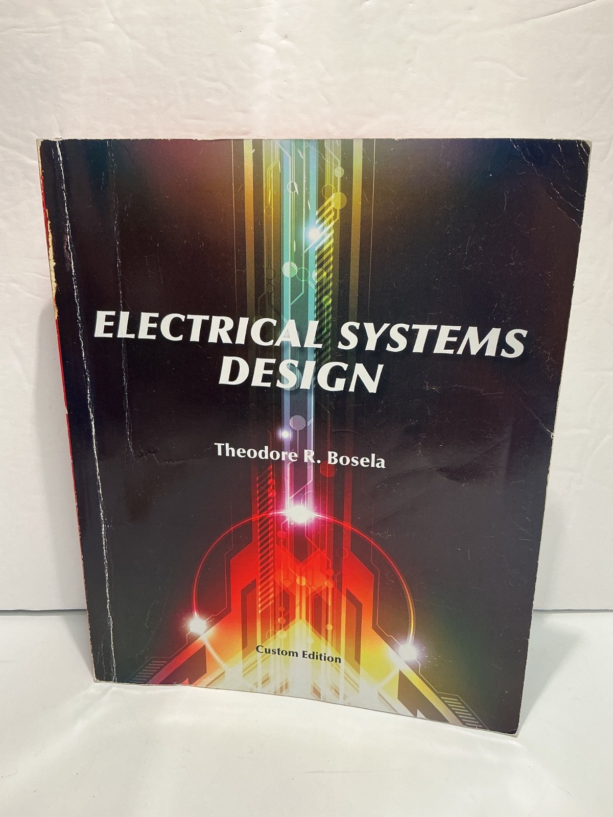 Electrical Systems Design CUSTOM EDITION by Theodor R. Bosela (PPBK)