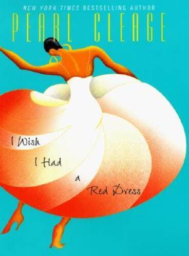 I Wish I Had a Red Dress – Hardcover By Cleage, Pearl – GOOD