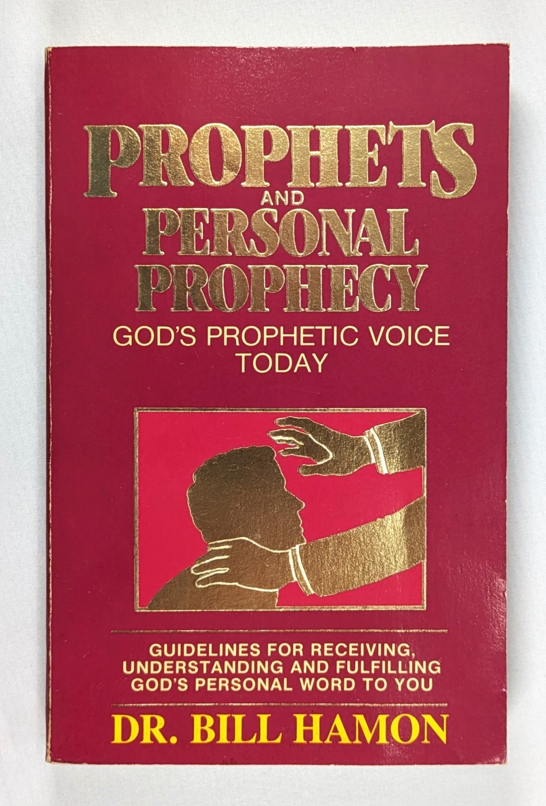 Prophets and Personal Prophecy by Bill Hamon 1989 Paperback Gods prophetic voice