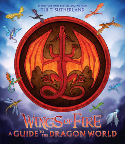Wings of Fire: A Guide to the Dragon World – Hardcover – GOOD