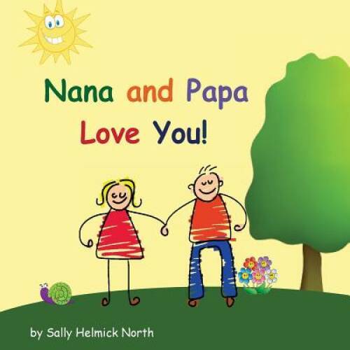 Nana and Papa Love You (Sneaky Snail Stories) – Paperback – GOOD