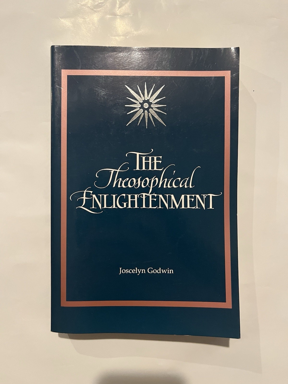 THE THEOSOPHICAL ENLIGHTENMENT (S U N Y SERIES IN WESTERN By Joscelyn Godwin