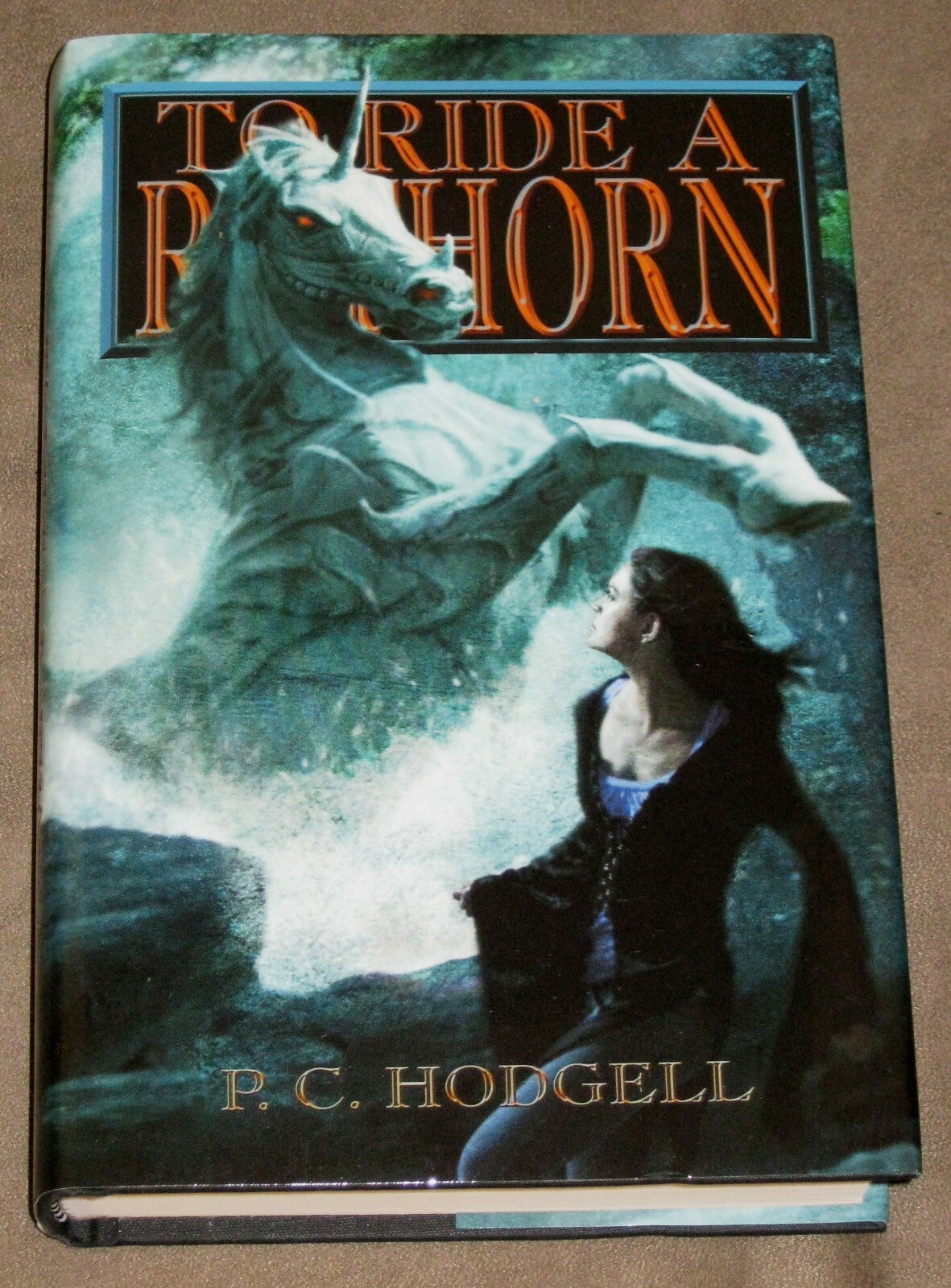 To Ride A Rathorn by P.C. Hodgell Hardcover Book – New