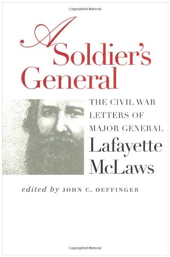 A SOLDIER’S GENERAL: THE CIVIL WAR LETTERS OF MAJOR By John C. Oeffinger *Mint*