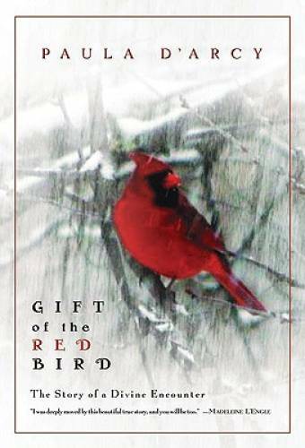 Gift of the Red Bird: The Story of a Divine Encounter – Paperback – VERY GOOD