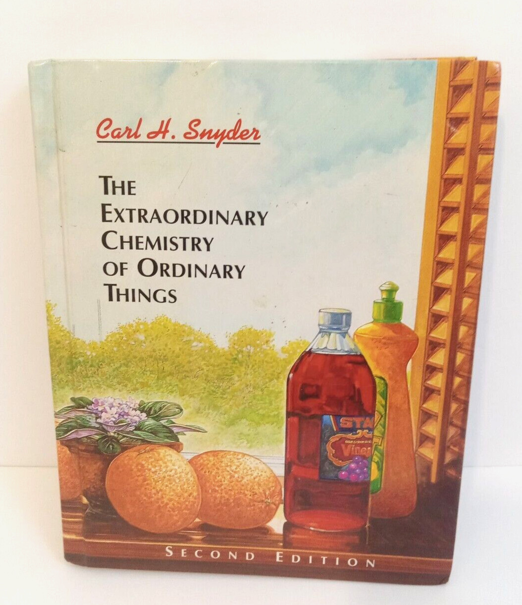 Carl H. Snyder Book The Extraordinary Chemistry Of Ordinary Things 1995