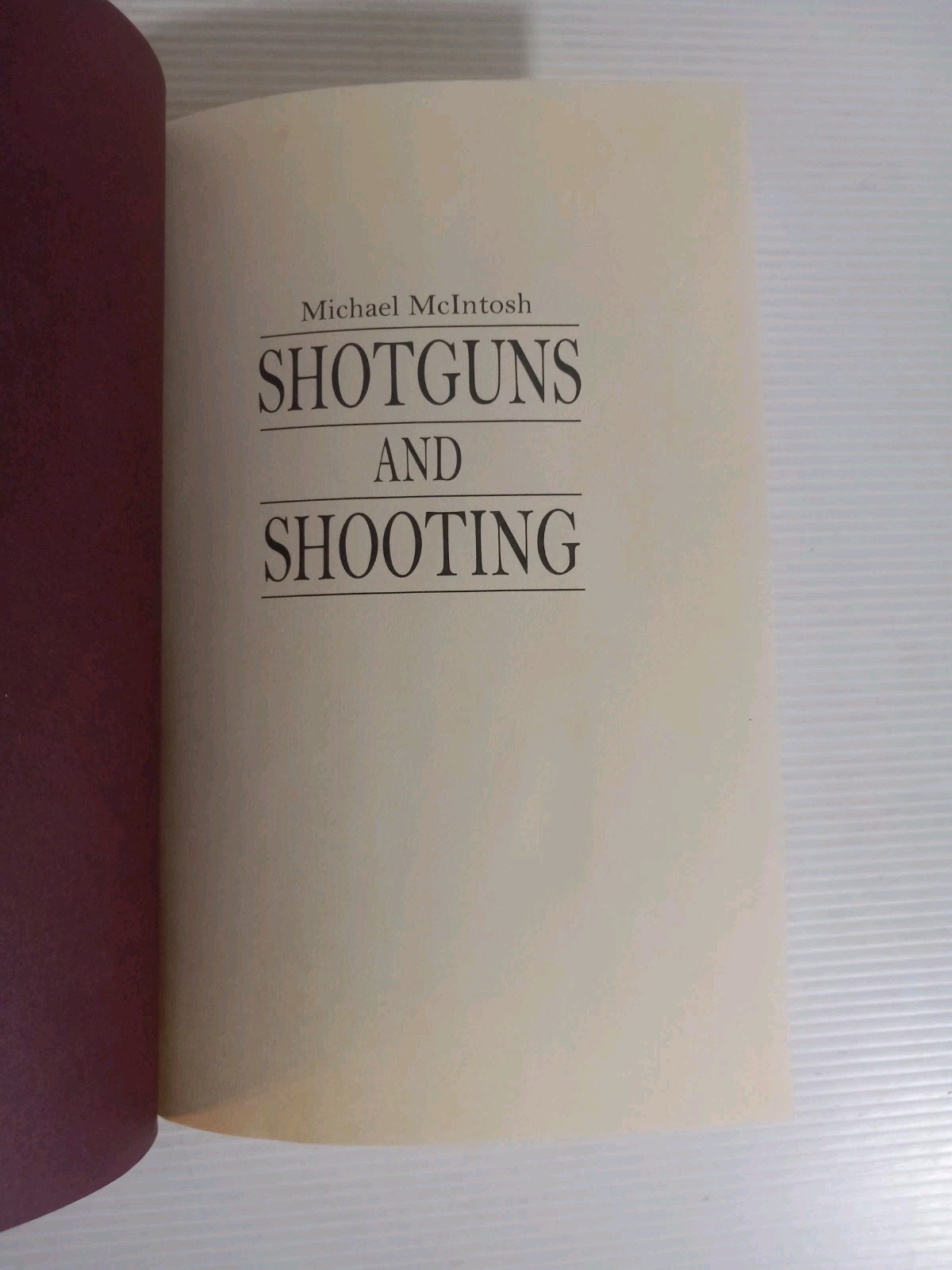 Shotguns And Shooting By Michael McIntosh